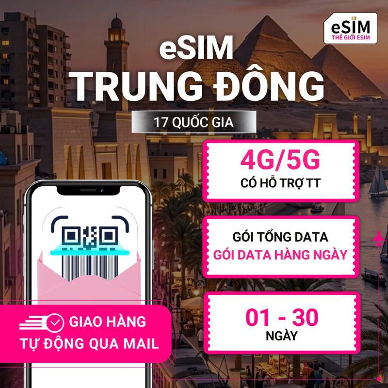eSIM 17 quốc gia Trung Đông | 4G/5G | Gói Data hằng ngày/ Tổng Data 500MB - 30GB | 01 - 30 ngày | Mã QR