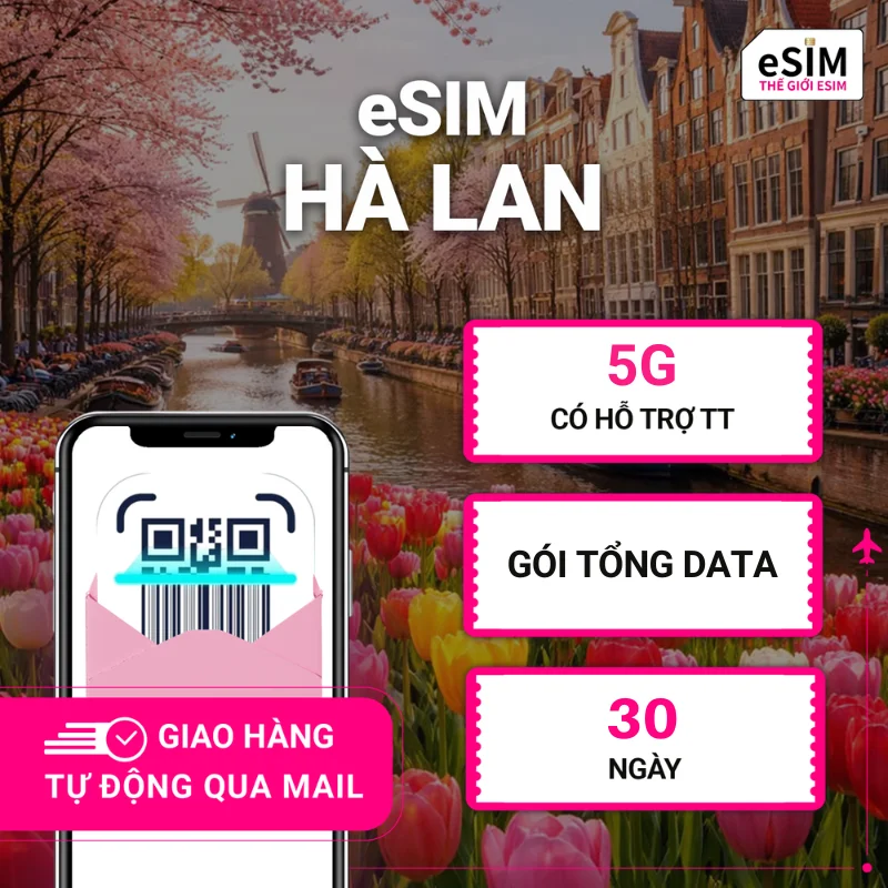 eSIM (EU 49) Hà Lan | KPN Netherlands/ Vodafone Netherlands | 5G | Gói Tổng Data 5GB - 20 GB | 30 ngày | Mã QR
