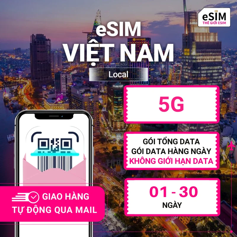 eSIM Việt Nam (Local) | Vinaphone | 5G | Gói Data hằng ngày/ Tổng Data/ Unlimited Data | 01 - 30 ngày | Mã QR