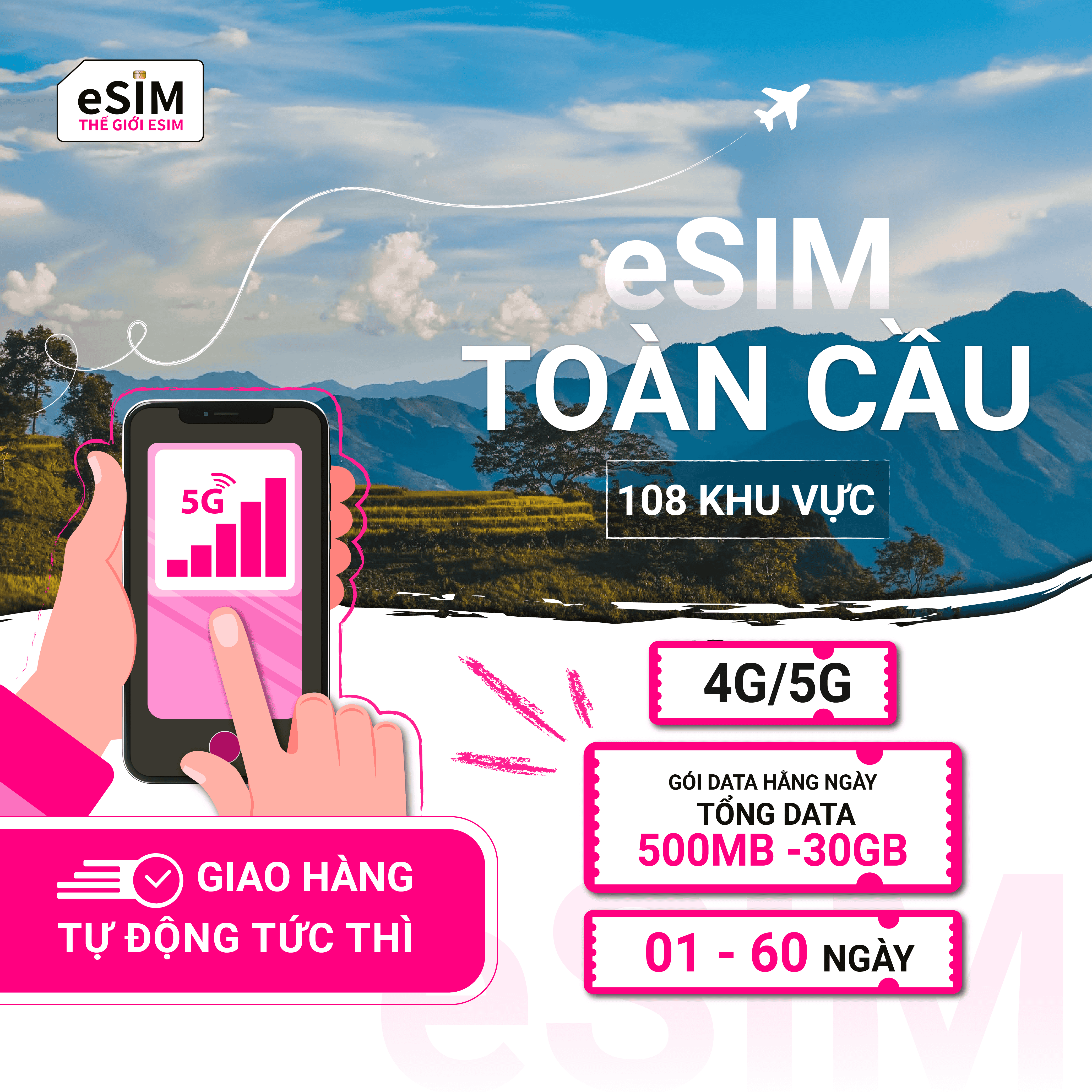 eSIM Toàn cầu 108 khu vực | 4G/5G | Gói Data hằng ngày/ Tổng Data 500MB - 30GB | 01 - 60 ngày | Thanh toán theo ngày lịch | Mã QR