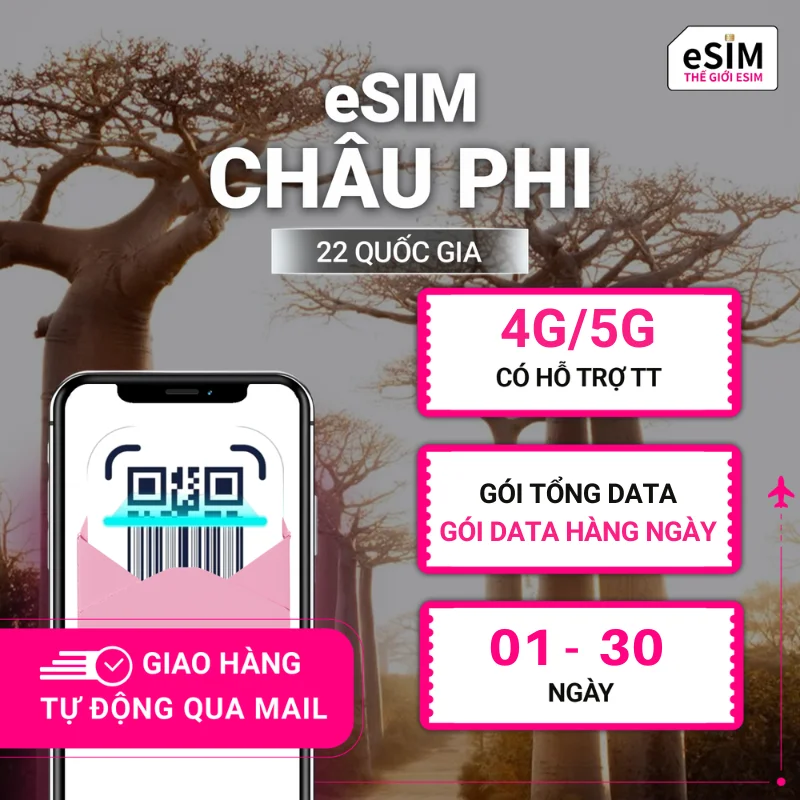 eSIM Châu Phi 22 quốc gia | 4G/5G | Gói Data hằng ngày/ Tổng Data 500MB - 30GB | 01 - 30 ngày | Mã QR