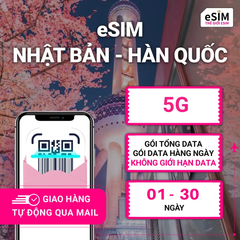 eSIM Nhật Bản - Hàn Quốc | KDDI - SKT | 5G | Gói Data hằng ngày/Unlimited Data | 01 - 30 ngày | Mã QR