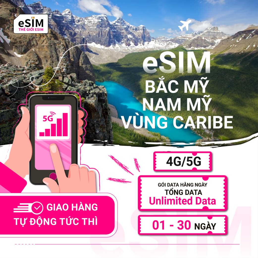 eSIM Bắc Mỹ, Nam Mỹ và vùng Caribe | 4G/5G | Gói Data hằng ngày/ Tổng Data/ Unlimited Data | 01 - 30 ngày | Mã QR
