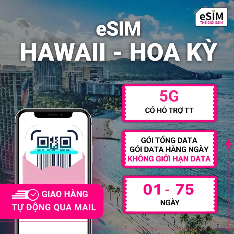 eSIM Hawaii, Hoa Kỳ | T-Mobile USA | 5G | Gói Data hằng ngày/ Tổng Data/ Unlimited Data | 01 - 75 ngày | Mã QR