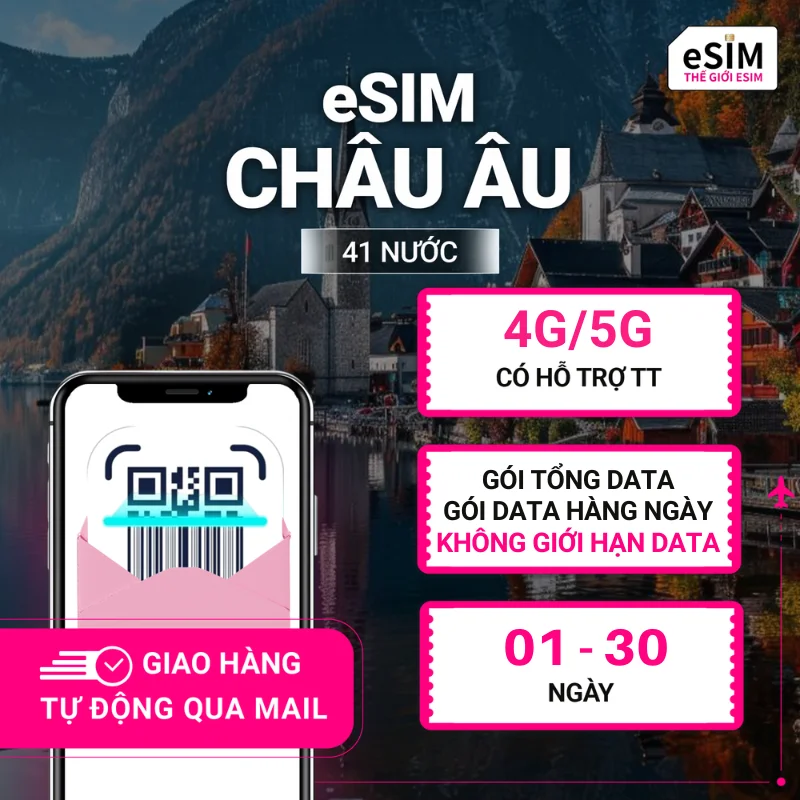 eSIM Châu Âu 41 nước | 4G/5G | Gói Data hằng ngày/ Tổng Data/ Unlimited Data | 01 - 30 ngày | Mã QR
