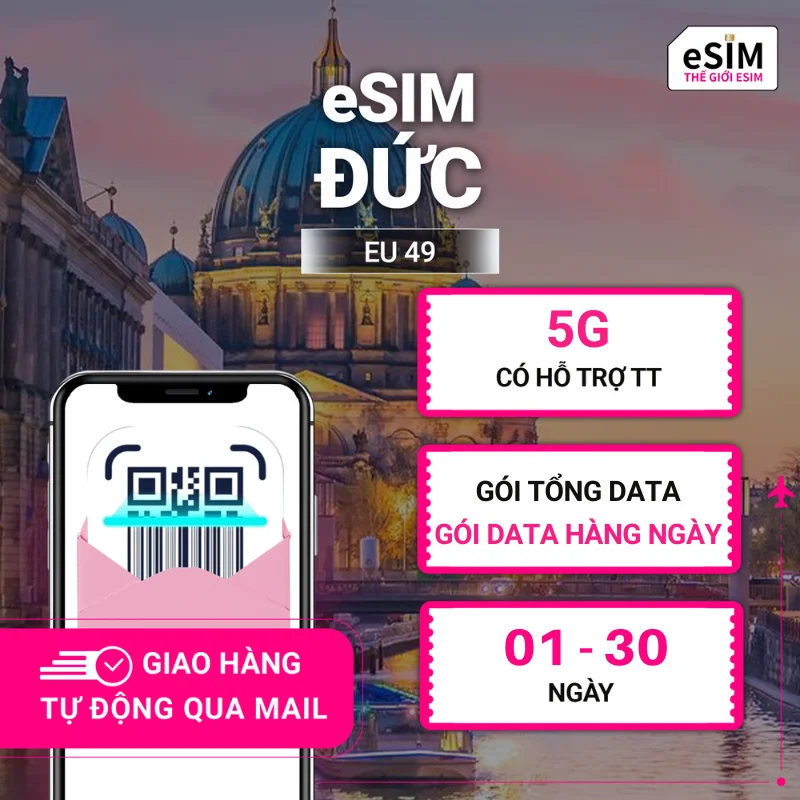 eSIM (EU 49) Đức | O2 Germany/ Vodafone Germany | 5G | Gói Data hằng ngày/ Tổng Data 500MB - 20GB  | 01 - 30 ngày | Mã QR