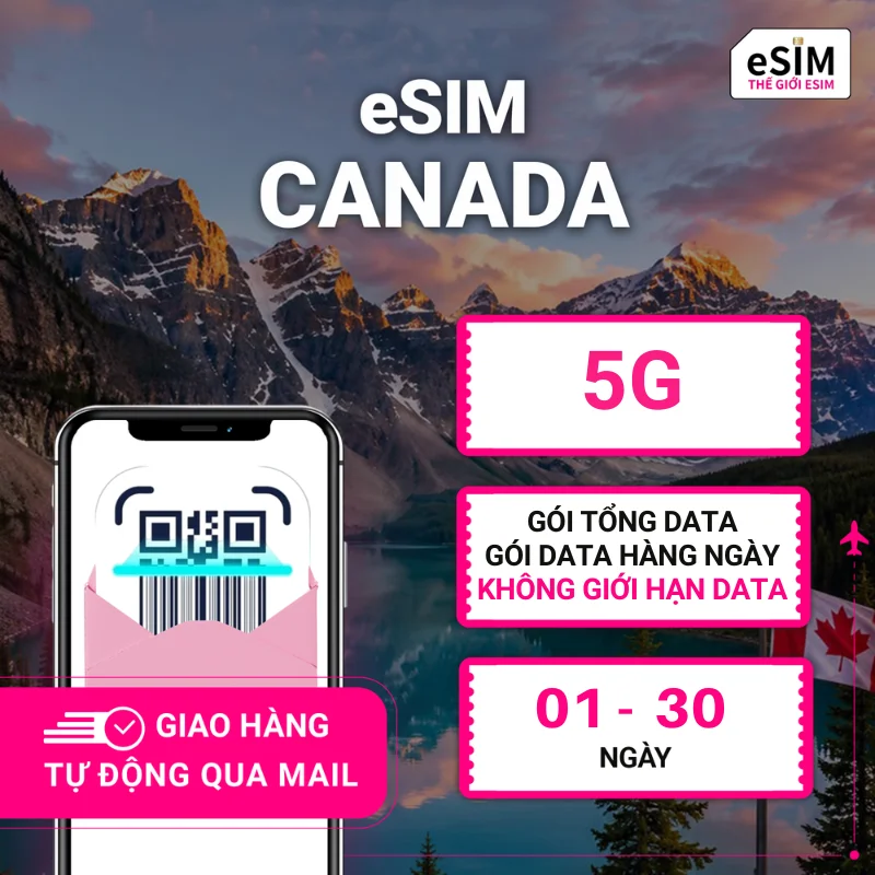 eSIM Canada | Telus/ Bell | 5G | Gói Data hằng ngày/ Tổng Data/ Unlimited Data | 01 - 30 ngày | Mã QR