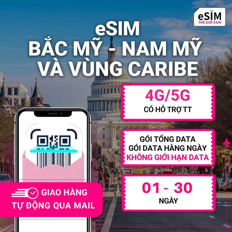 eSIM Bắc Mỹ, Nam Mỹ và vùng Caribe | 4G/5G | Gói Data hằng ngày/ Tổng Data/ Unlimited Data | 01 - 30 ngày | Mã QR
