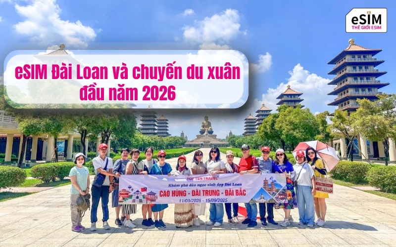 eSIM Đài Loan và chuyến du xuân đầu năm 2026