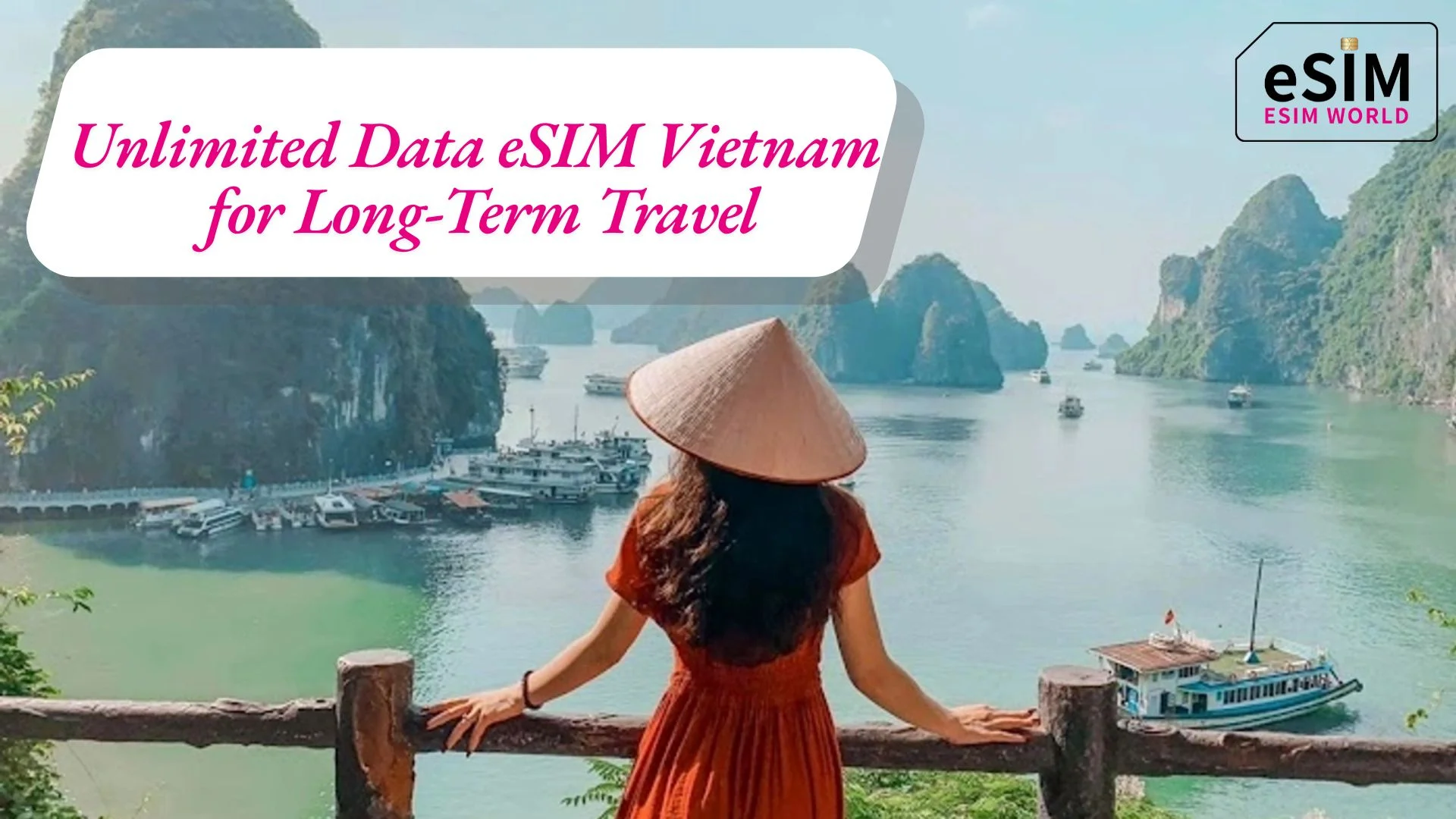 Unlimited Data eSIM Vietnam for Long-Term Travel