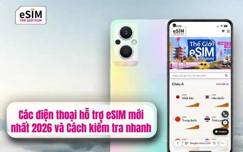 Các điện thoại hỗ trợ eSIM mới nhất 2026 và Cách kiểm tra nhanh