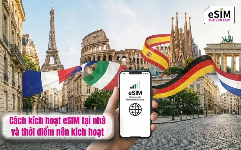 Cách kích hoạt eSIM tại nhà và thời điểm nên kích hoạt