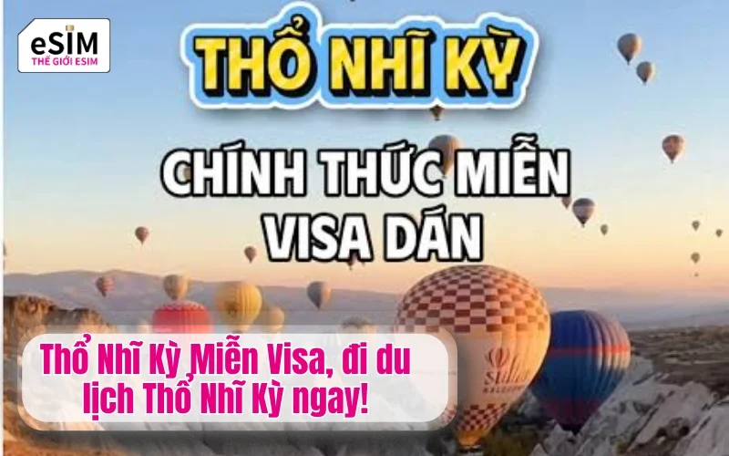 Thổ Nhĩ Kỳ Miễn Visa, đi du lịch Thổ Nhĩ Kỳ ngay!