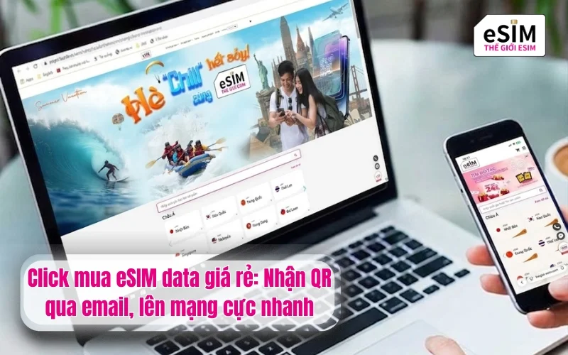 Click mua eSIM data giá rẻ: Nhận QR qua email, lên mạng cực nhanh