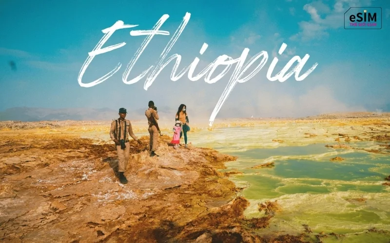 eSIM Du Lịch Ethiopia mang đến giải pháp truy cập mạng nhanh chóng cho hành trình khám phá châu Phi.